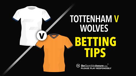 Tottenham vs Wolves Betting Tips